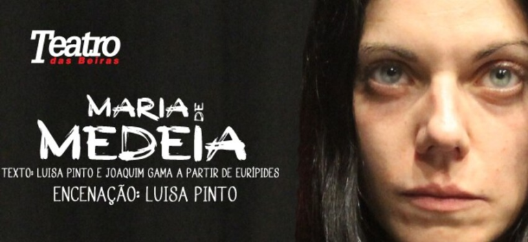 18 nov. | sábado | 21h30 – “MARIA DE MEDEIA” – Teatro das Beiras