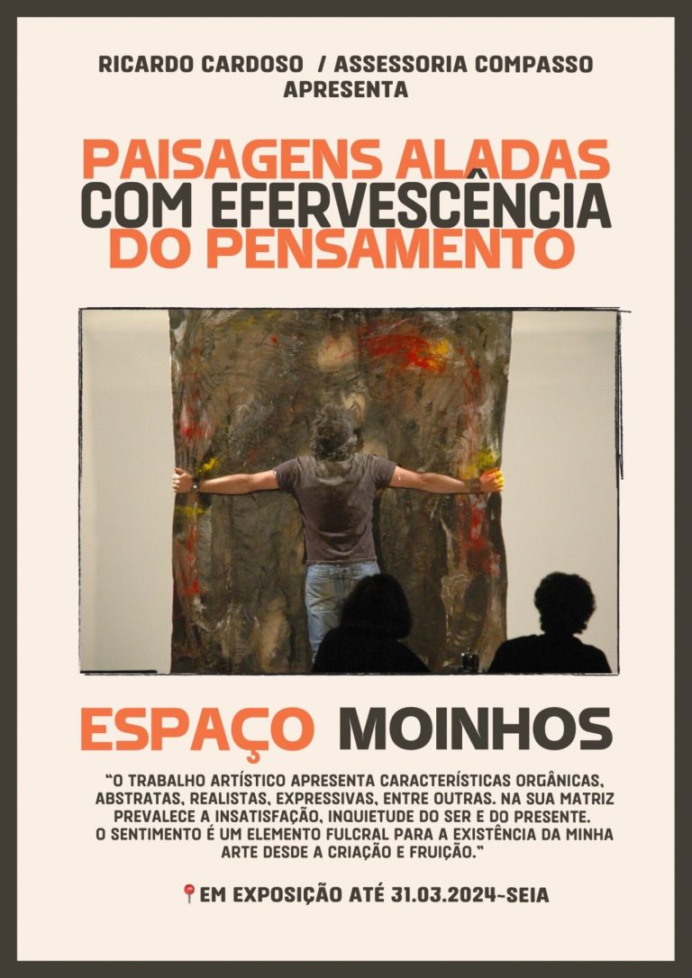 “Paisagens Aladas com Efervescência do Pensamento” on Tour 2024/2025, uma Exposição de Ricardo Cardoso patente no Espaço Moinhos (São Romão) 