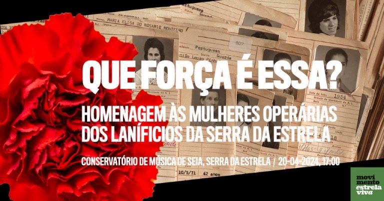 20 de abril – Movimento Estrela Viva promove homenagem às operárias dos lanifícios da Serra da estrela