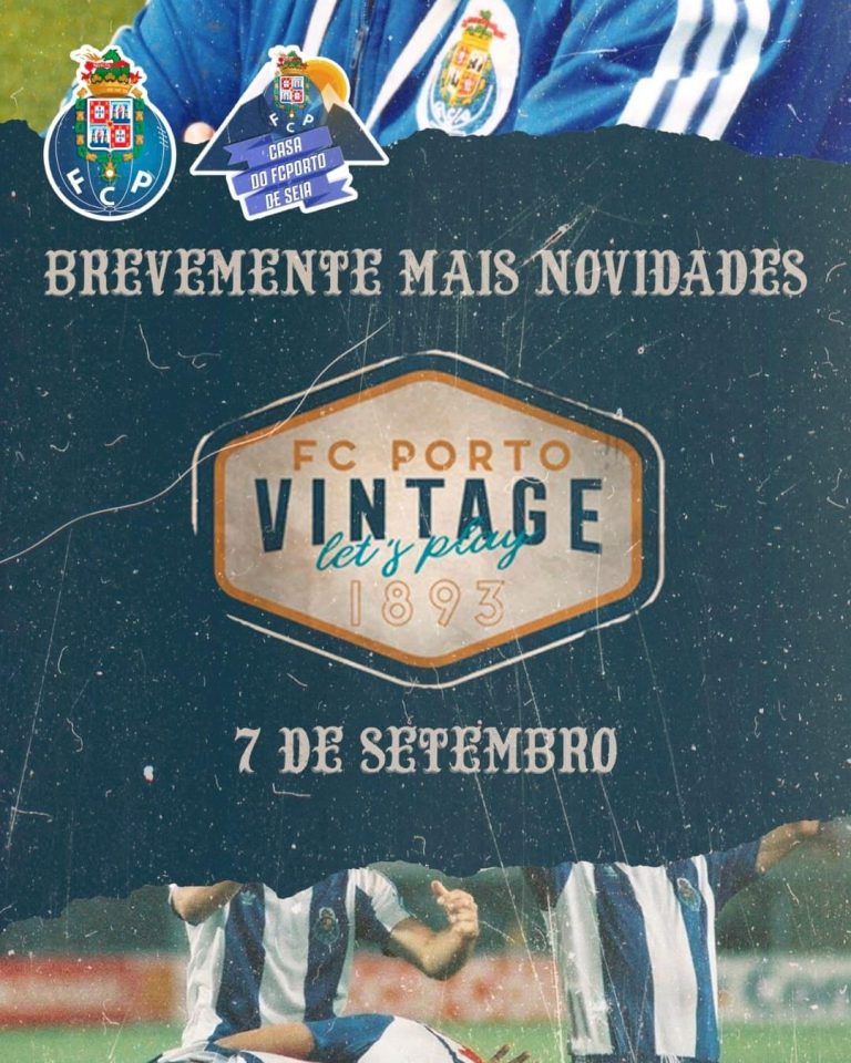 F.C. Porto Vintage vai estar em Seia para um jogo solidário