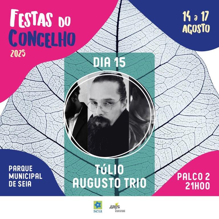 Túlio Augusto Trio, um concerto único, que vai ser levado a palco nas festas do concelho de Seia, no dia 15 de agosto, pelas 21 horas.