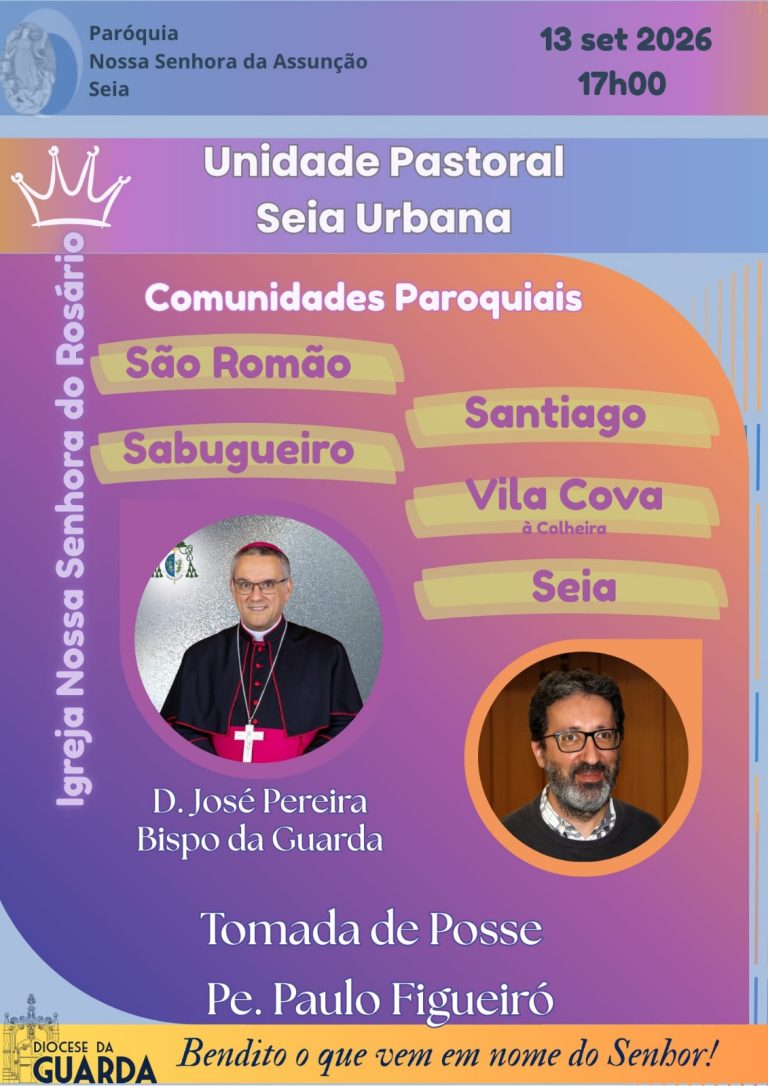 Padre Paulo Figueiró toma posse como Coordenador Pastoral de Seia, São Romão, Sabugueiro, Santiago e Vila Cova, a 13 de setembro