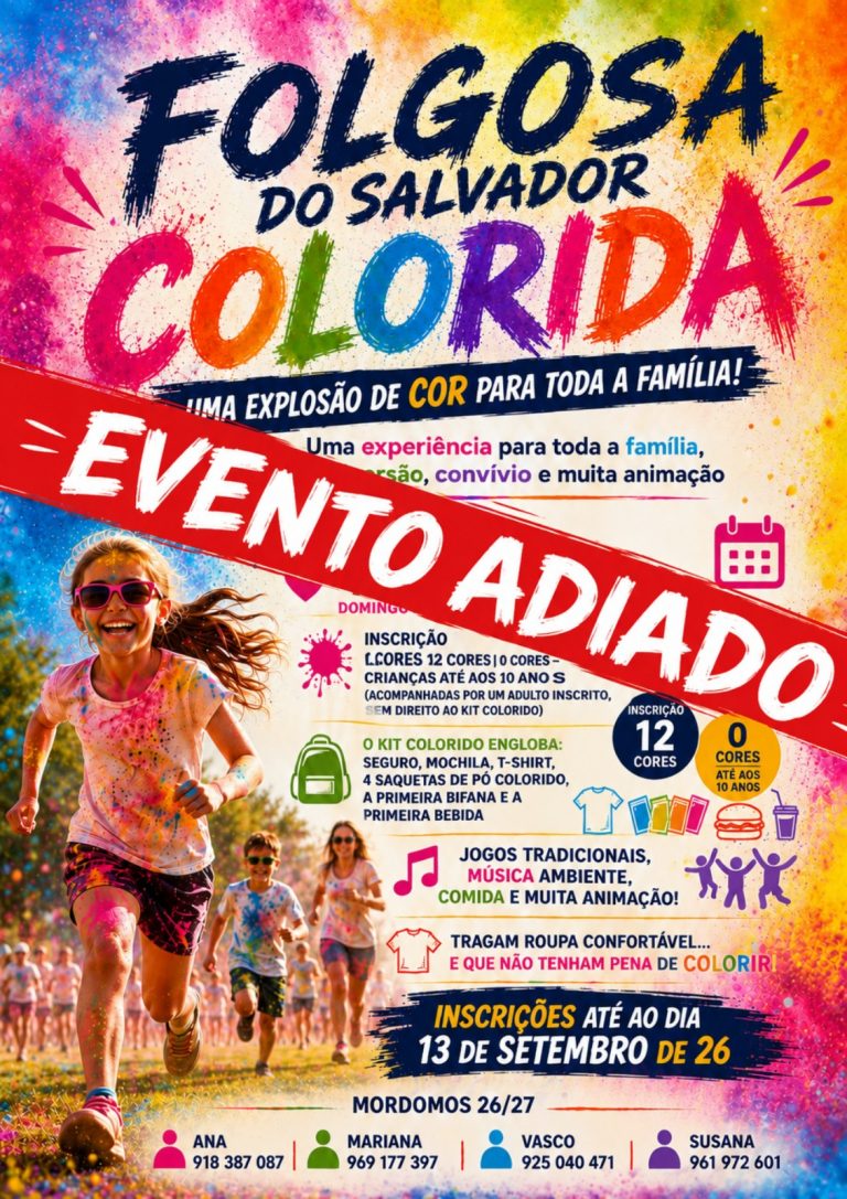 Evento “Folgosa do Salvador Colorida” é adiado para março de 2027 por motivos de força maior