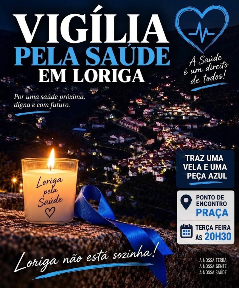 População de Loriga promove amanhã vigília pela saúde e exige garantias para o futuro do polo local